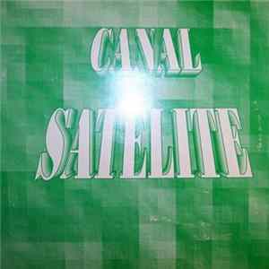 Canal Satélite - Bigmouth Strike Again mp3