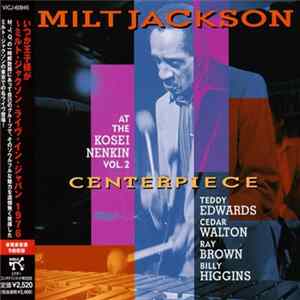 Milt Jackson - Centerpiece (At The Kosei Nenkin, Vol. 2) mp3