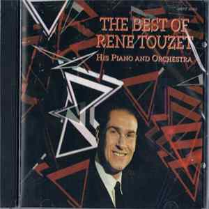 Rene Touzet, His Piano And Orchestra - The Best Of Rene Touzet, His Piano And Orchestra mp3