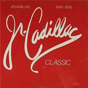 Jr. Cadillac - Classic 1976-1978 mp3
