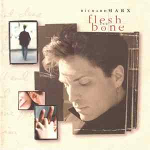 Richard Marx - Flesh And Bone mp3