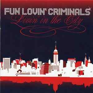 Fun Lovin' Criminals - Livin' In The City mp3