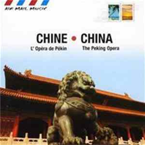 Unknown Artist - Chine (L'Opera De Pékun) • China (The Peking Opera) mp3