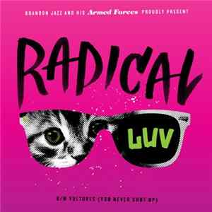 Brandon Jazz & His Armed Forces - Radical Luv b/w Vultures (You Never Shut Up) mp3