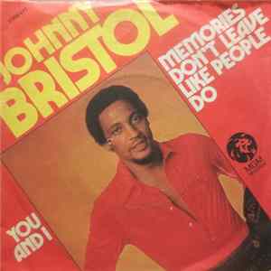 Johnny Bristol - Memories Don't Leave Like People Do mp3