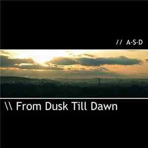 A-S-D - From Dusk Till Dawn mp3