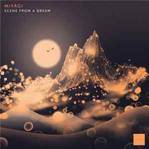 Miyagi - Scene From A Dream mp3