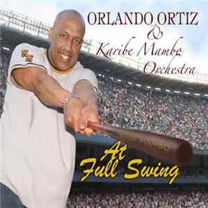 Orlando Ortiz & Karibe Mambo Orchestra - At Full Swing mp3