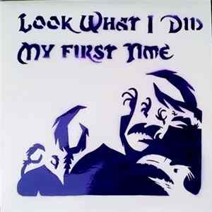 Look What I Did - My First Time mp3