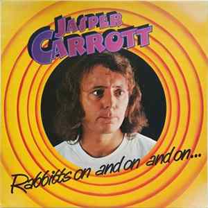 Jasper Carrott - Rabbitts On And On And On... mp3