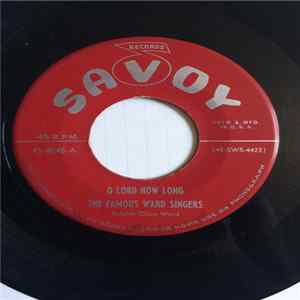 The Famous Ward Singers - O Lord How Long / Farther On Up The Road mp3