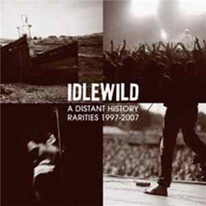 Idlewild - A Distant History : Rarities 1997-2007 mp3