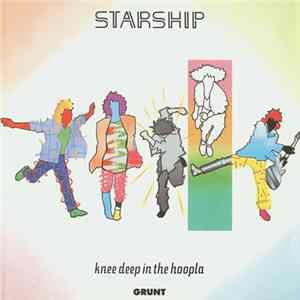 Starship - Knee Deep In The Hoopla mp3