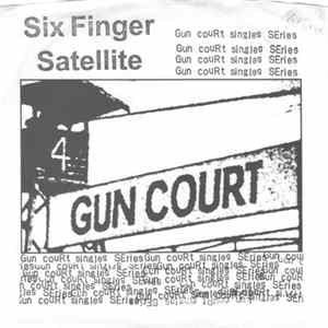 Six Finger Satellite - Gun Court Singles Series mp3