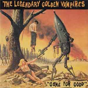 The Legendary Golden Vampires - Gone For Good mp3
