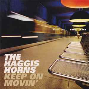 The Haggis Horns With Nia Saw - Keep On Movin' mp3