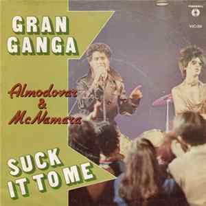 Almodovar & McNamara - Gran Ganga / Suck It To Me mp3