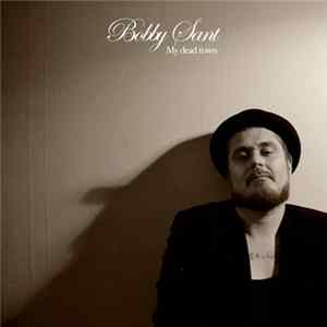 Bobby Sant - My Dead Town mp3