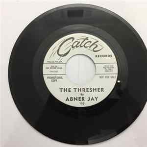 Abner Jay - The Thresher mp3