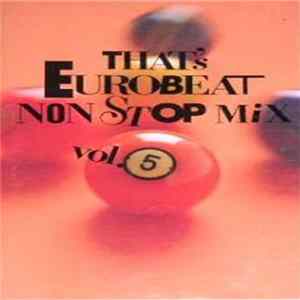 Various - That's Eurobeat Non Stop Mix Vol. 5 mp3