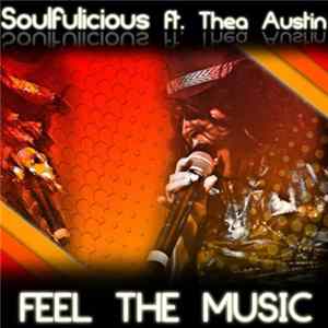Soulfulicious Feat. Thea Austin - Feel The Music mp3