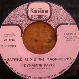 Rayfield Reid & The Magnificents - Dynamite Party / Treat You Right mp3