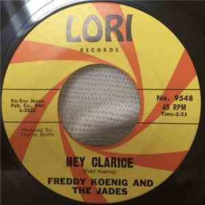 Freddy Koenig And The Jades - Hey Clarice mp3