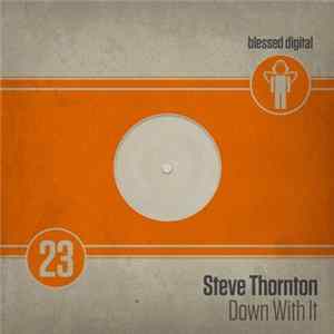 Steve Thornton - Down With It mp3