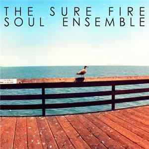 The Sure Fire Soul Ensemble - The Sure Fire Soul Ensemble mp3