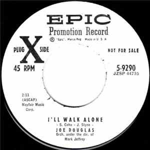 Joe Douglas - I'll Walk Alone / Help Me To Smile mp3