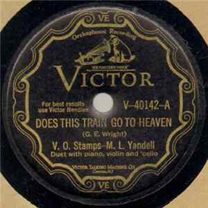V. O. Stamps - M. L. Yandell - Does This Train Go To Heaven / Down On The Farm mp3