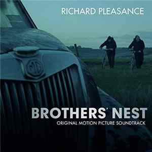 Richard Pleasance - Brothers' Nest (Original Motion Picture Soundtrack) mp3