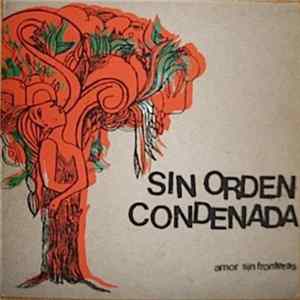 Sin Orden / Condenada - Amor Sin Fronteras mp3