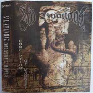 Sil Khannaz - Conception Of Madness mp3