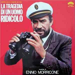 Ennio Morricone - La Tragedia Di Un Uomo Ridicolo (Original Soundtrack) mp3