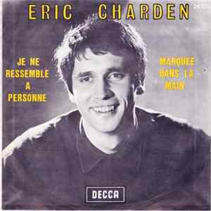 Eric Charden - Je Ne Ressemble À Personne / Marquée Dans La Main mp3