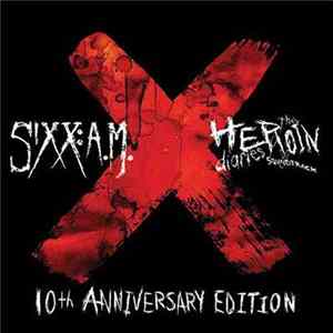 Sixx:A.M. - The Heroin Diaries Soundtrack 10th Anniversary Edition mp3