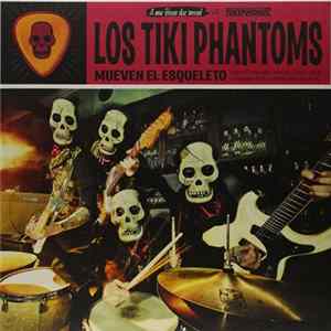 Los Tiki Phantoms - Mueven El Esqueleto mp3