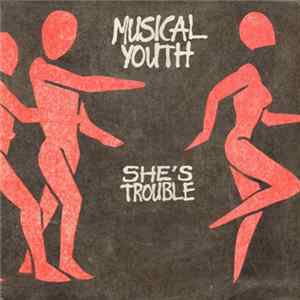Musical Youth - She's Trouble mp3