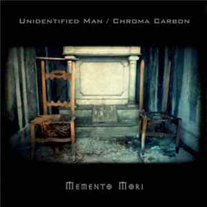 Unidentified Man , Chroma Carbon - Memento Mori mp3