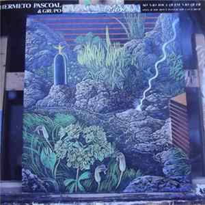 Hermeto Pascoal & Grupo - Só Não Toca Quem Não Quer (Only If You Don't Want It, You Can't Do It) mp3