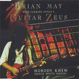 Brian May With Carmine Appice's Guitar Zeus - Nobody Knew (Black White House) mp3