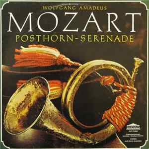 Wolfgang Amadeus Mozart, Das Mozarteum Orchester Salzburg, Mladen Bašić - Serenade Nr. 9 D-dur Kv 320 "Posthorn-Serenade" mp3