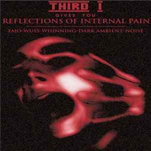 Third I - Reflections of Internal Pain mp3