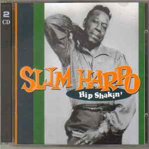 Slim Harpo - Hip Shakin': The Excello Collection mp3