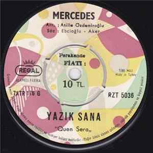 Mercedes - Yazık Sana ''Quen Sera'' / Kime Kaldı Bu Dünya ''İçelim Arkadaşlar'' mp3