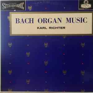 Karl Richter - Bach: Organ Recital mp3