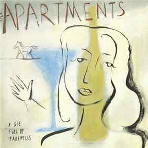 The Apartments - A Life Full Of Farewells mp3