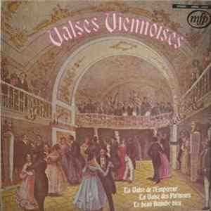 Das Grosse Wiener Hofball-Orchester, Das Wiener Volksopernorchester, The Philharmonia Orchestra - Valses Viennoises mp3