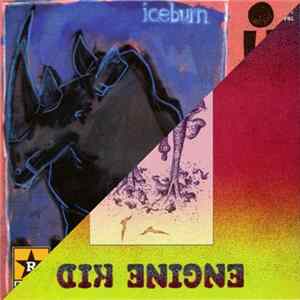 Iceburn / Engine Kid - Iceburn / Engine Kid mp3